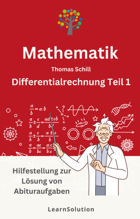 eBook: Differentialrechnung Teil 1 <small class="coursesubhead">Hilfestellung zur Lösung von Abituraufgaben</small> [Digital]